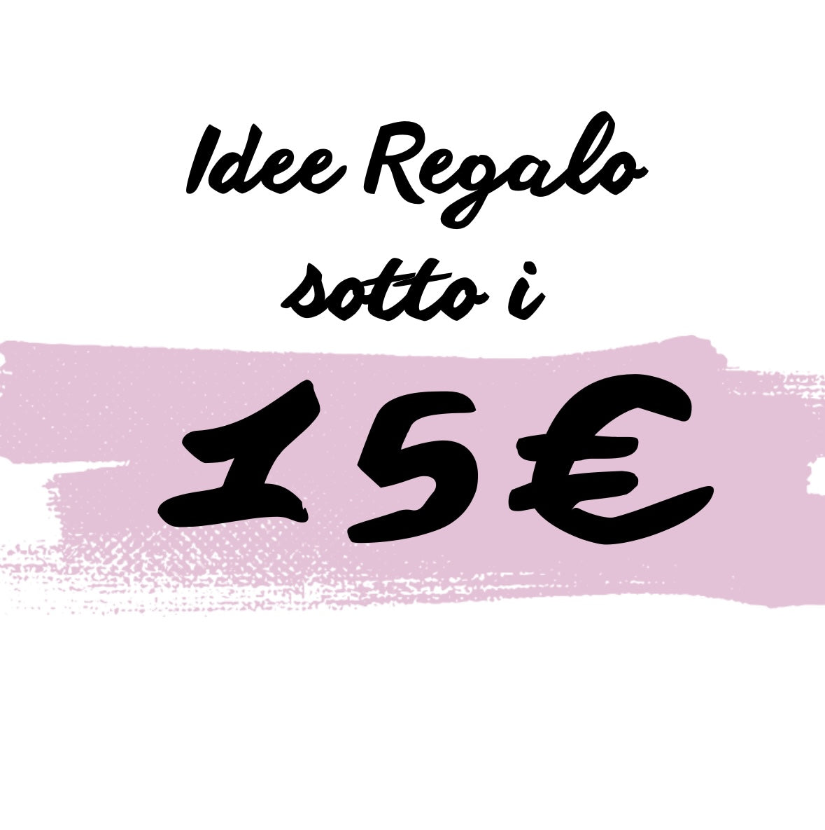 Idee regalo sotto i 15€